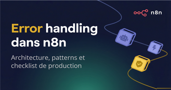 Error handling dans n8n : le guide.